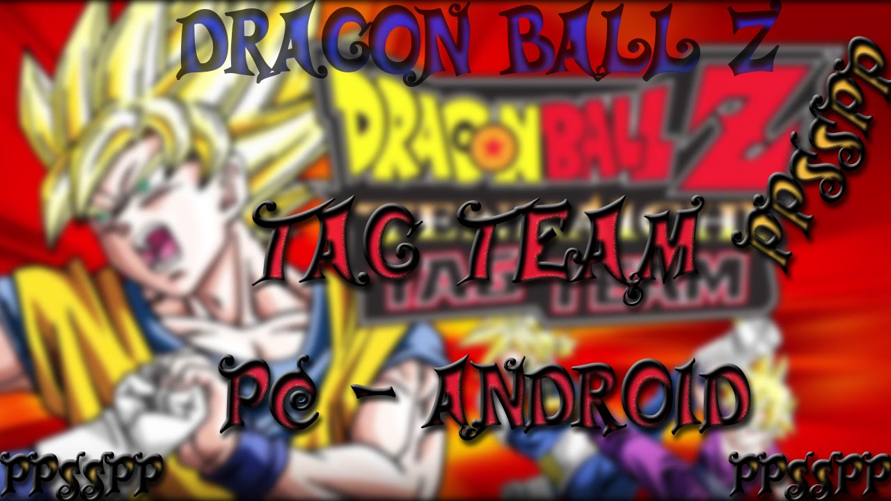 Download dragon ball z tenkaichi tag team psp cso